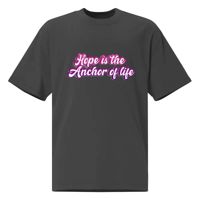 Hope is the anchor of life, best t-shirt trends .