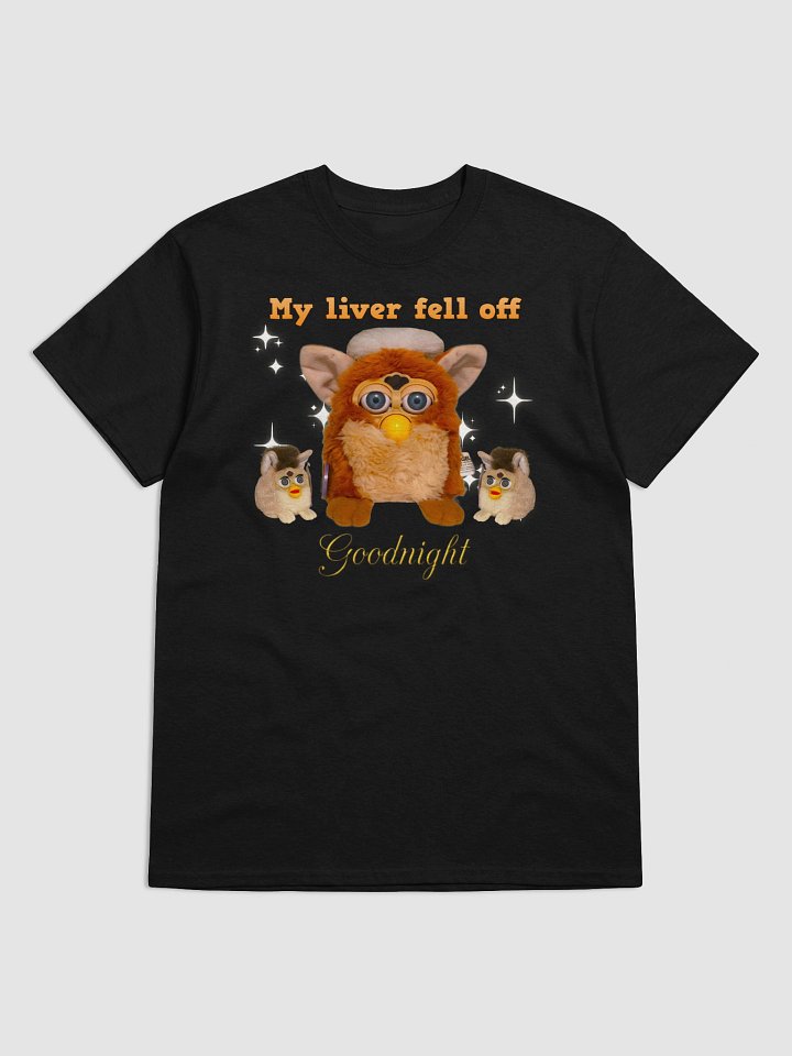 My Liver Fell Off Unisex T-Shirt product image (9)