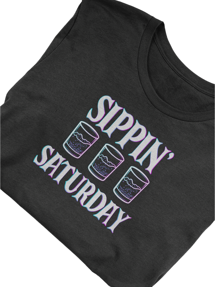Sippin' Saturday - Shirt product image (7)