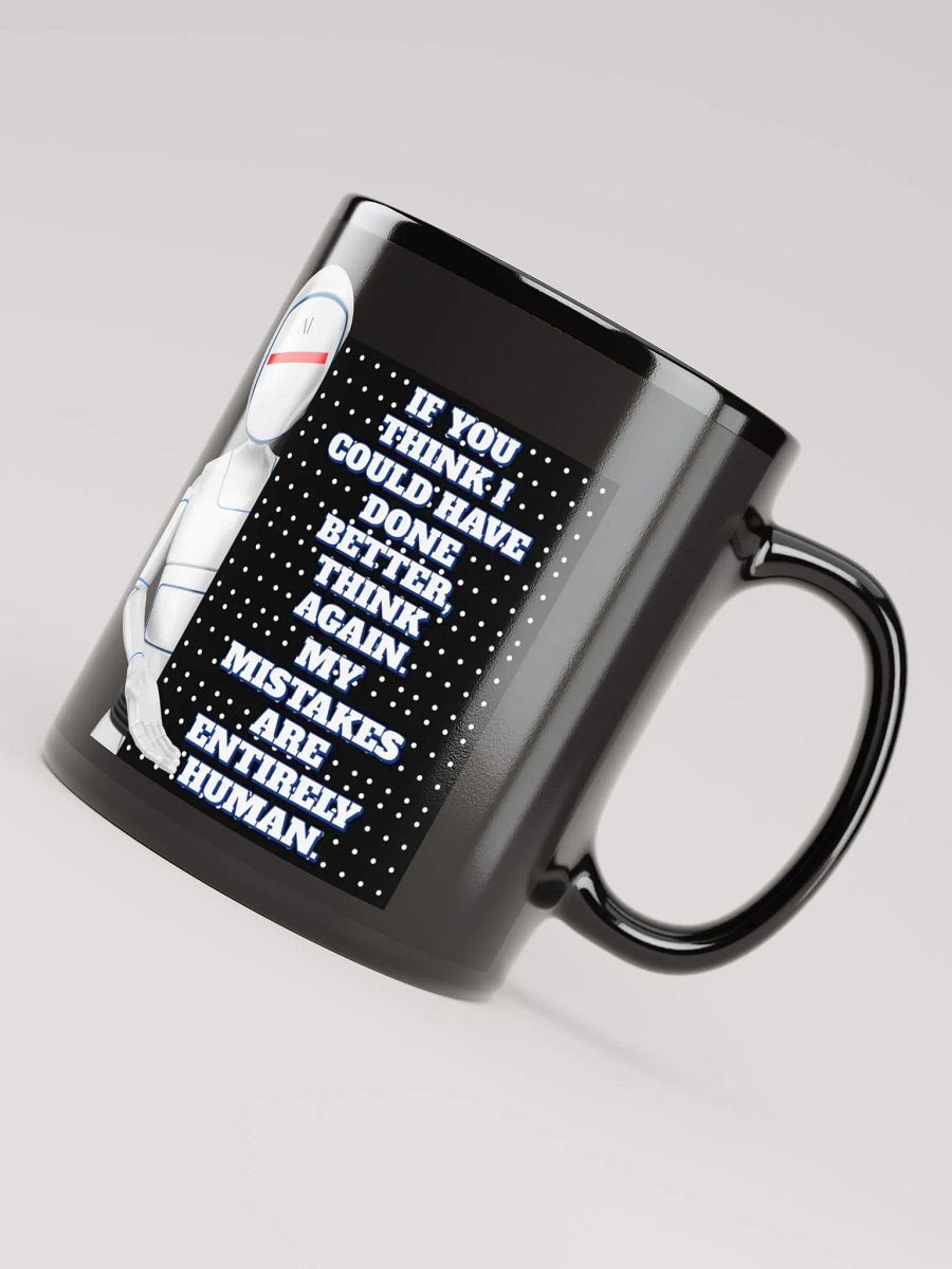 AI - If You Think I Could Have Done Better Black Mug product image (8)