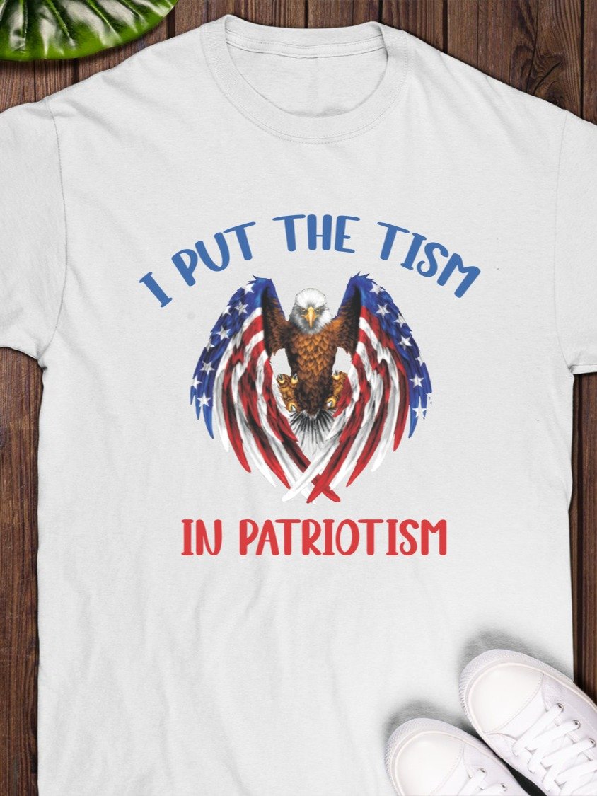 I Put the Tism in Patriotism T-Shirt product image (1)