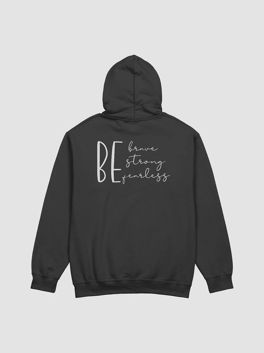 BE Brave. Strong. Fearless. Hoodie product image (1)