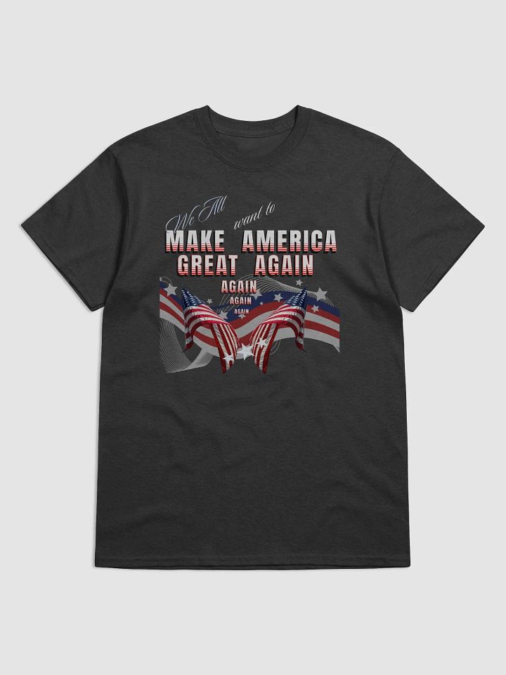 Maga t shirts We all want to Make America Great again for the all American woman product image (4)