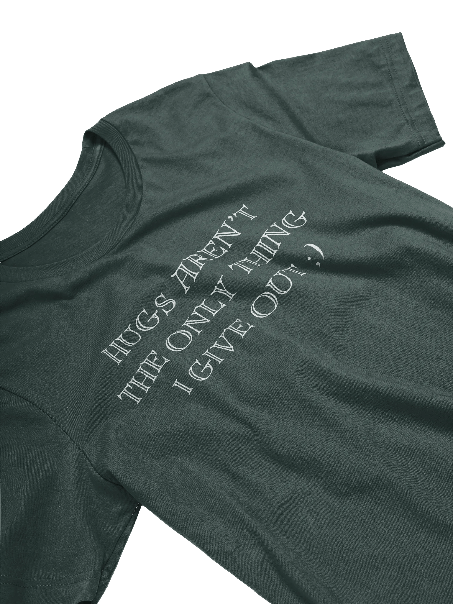 Hugs Aren't The Only Thing I Give Out T-Shirt product image (2)