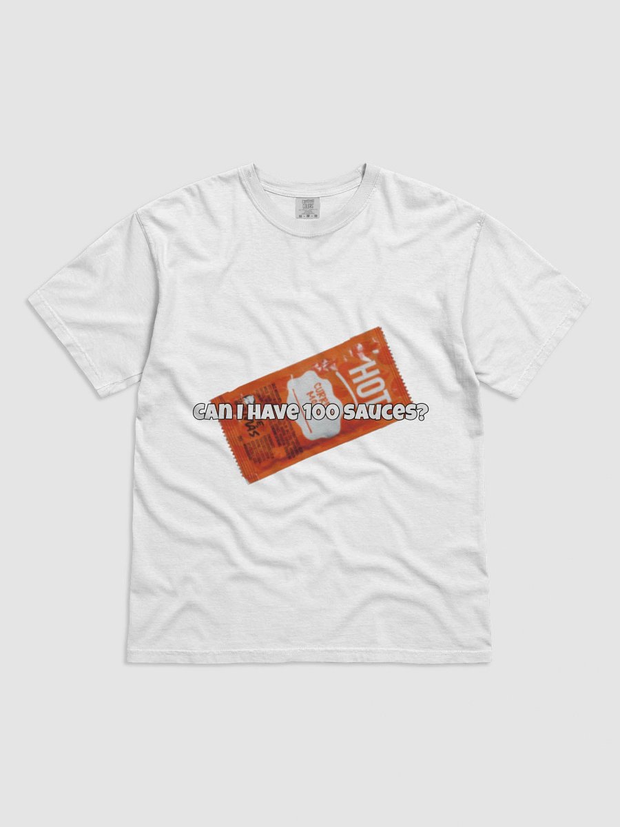 can i have 100 sauces T-shirt product image (1)