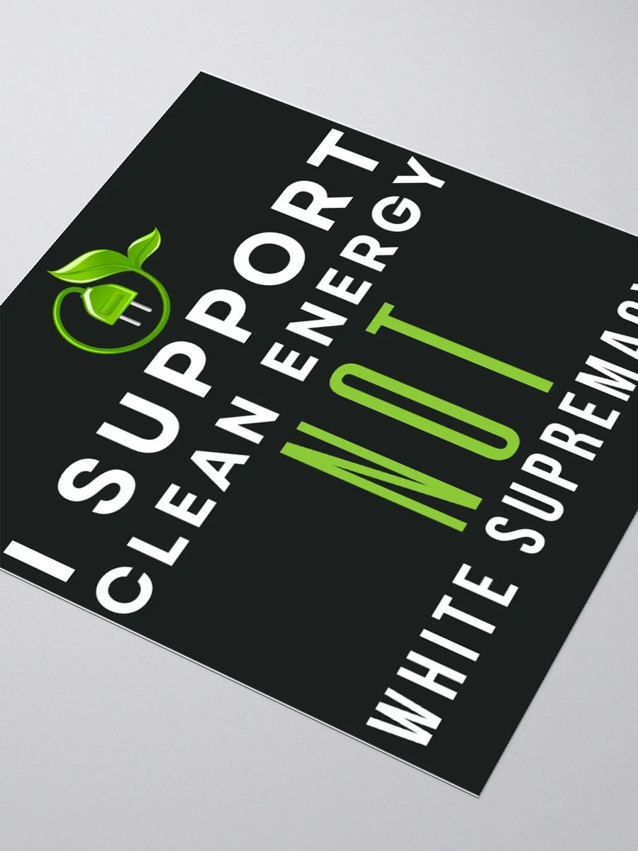 I SUPPORT CLEAN ENERGY NOT WHITE SUPREMACY TESLA STICKER. product image (8)