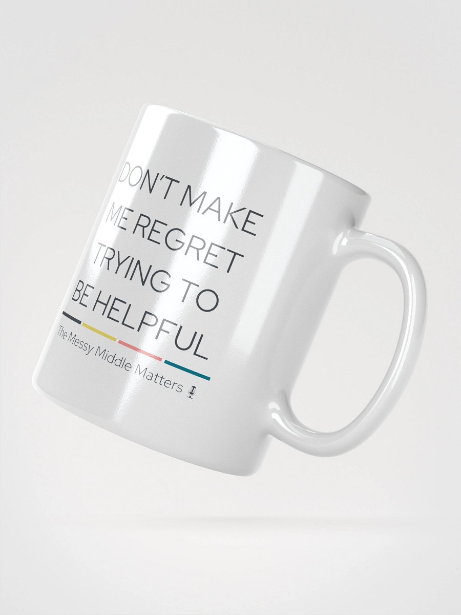 Don't Make Me Regret - Mug product image (7)