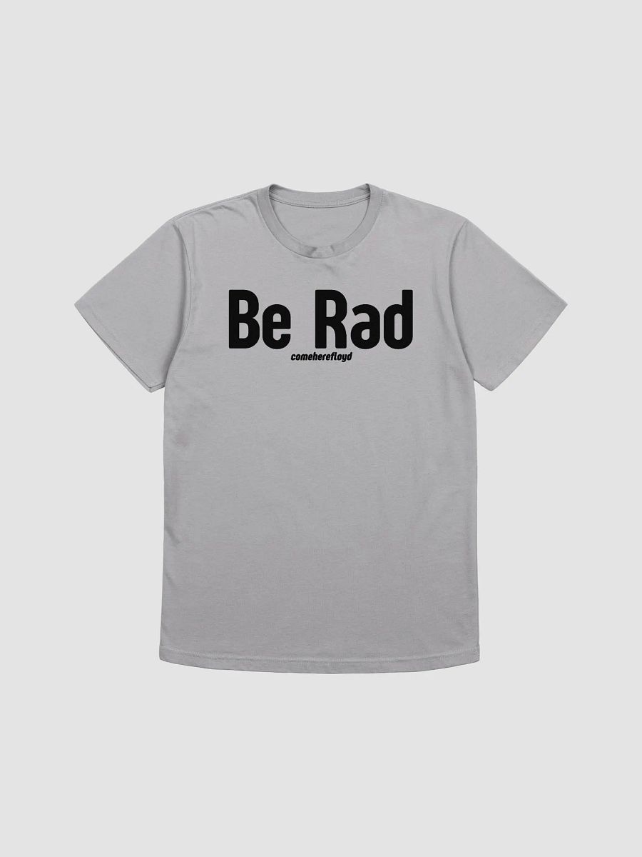 comeherefloyd Be Rad Declaration Tee product image (25)