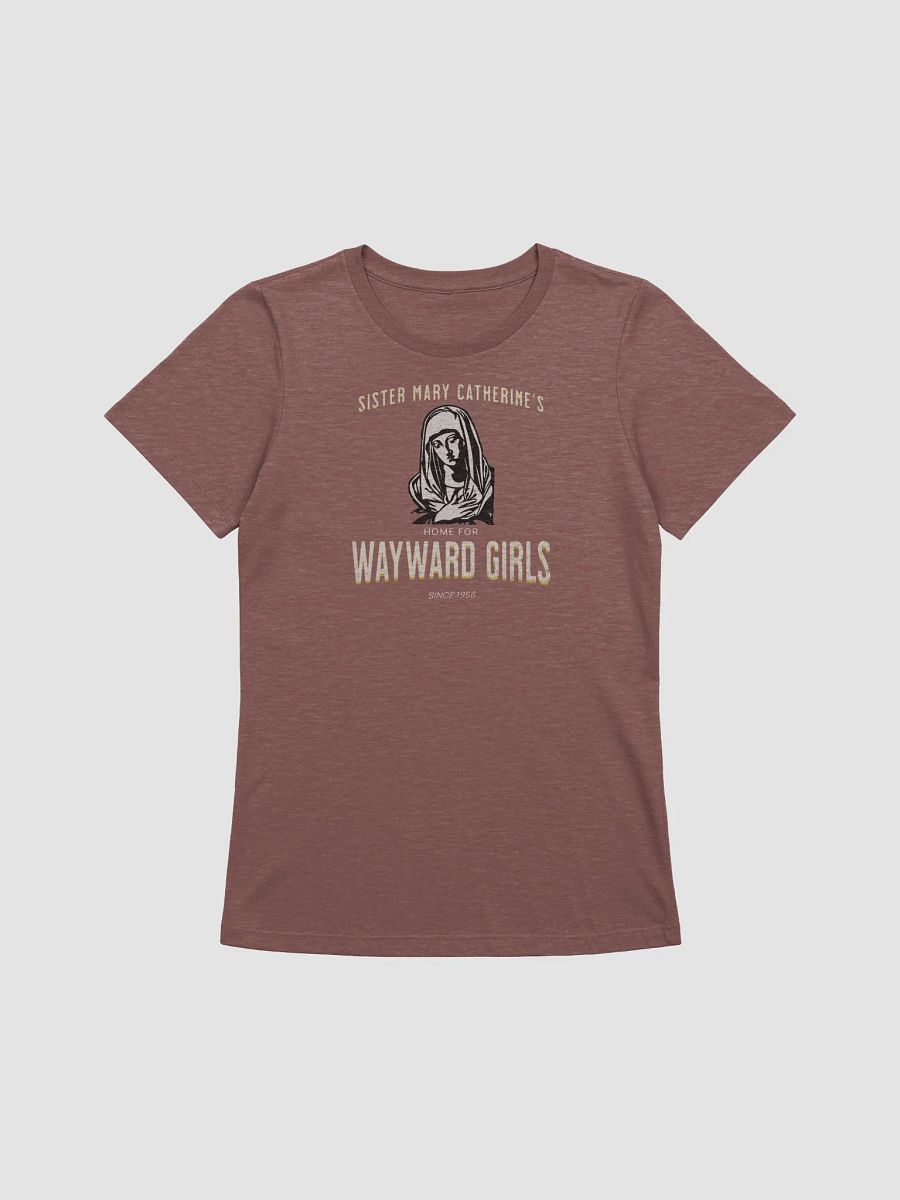 Sister Mary Catherine's Home for Wayward Girls Women's Relaxed Fit Tee product image (3)