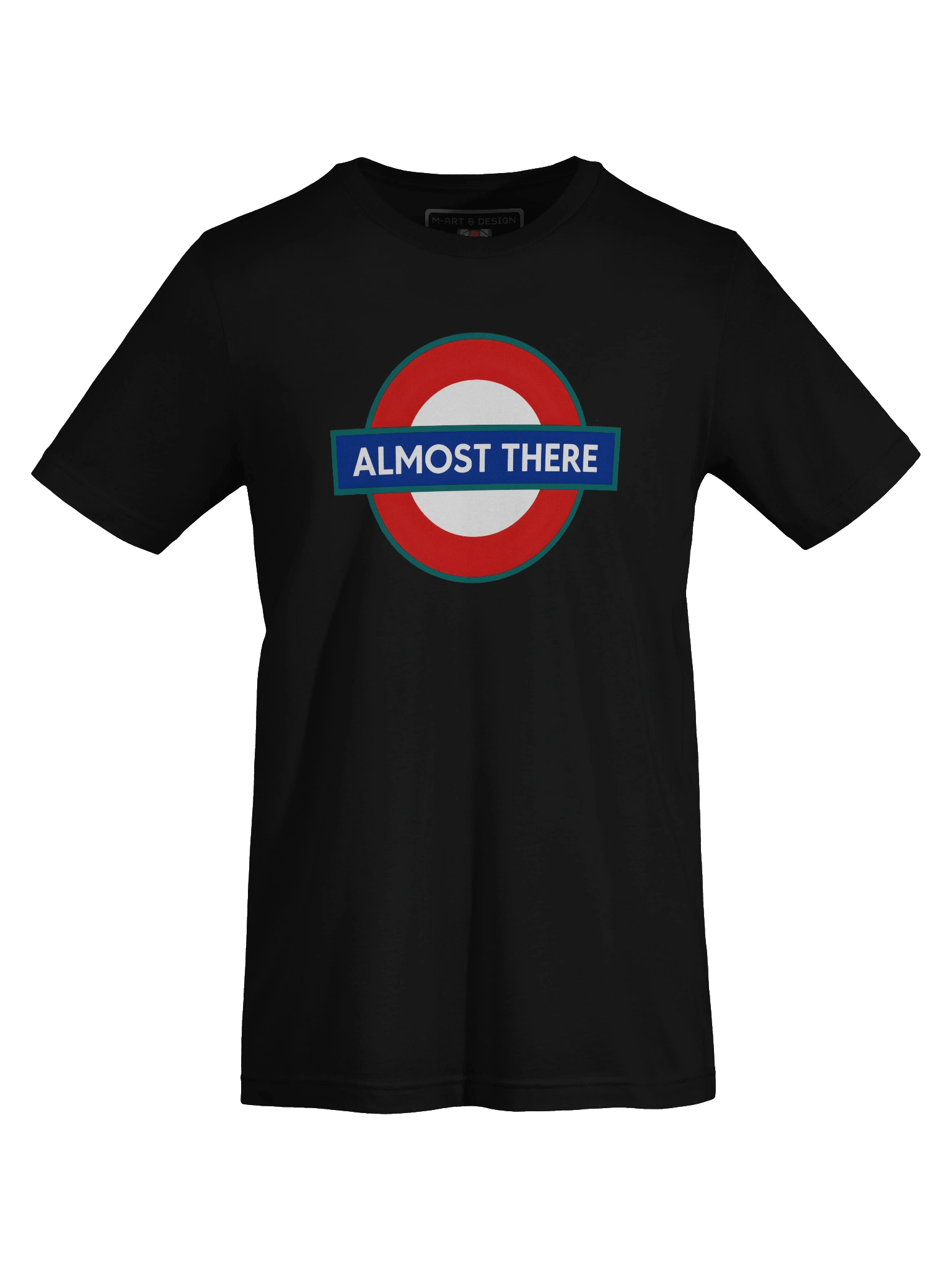ALMOST THERE T-Shirt – Funny Transit Inspired Design Unisex Tee for Commuters, Dreamers & Delayed Souls product image (7)