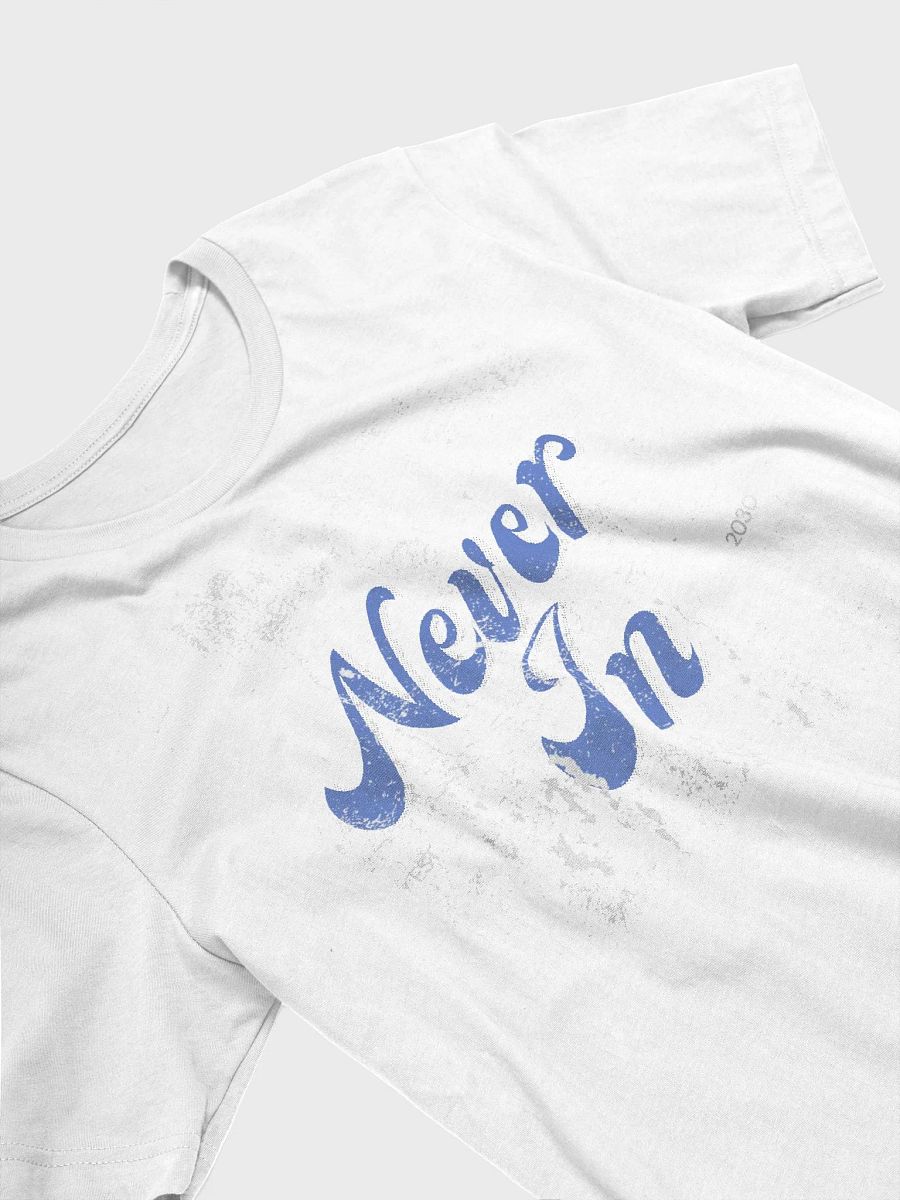 Never In, blue writing, Weathered - White Shirt product image (3)