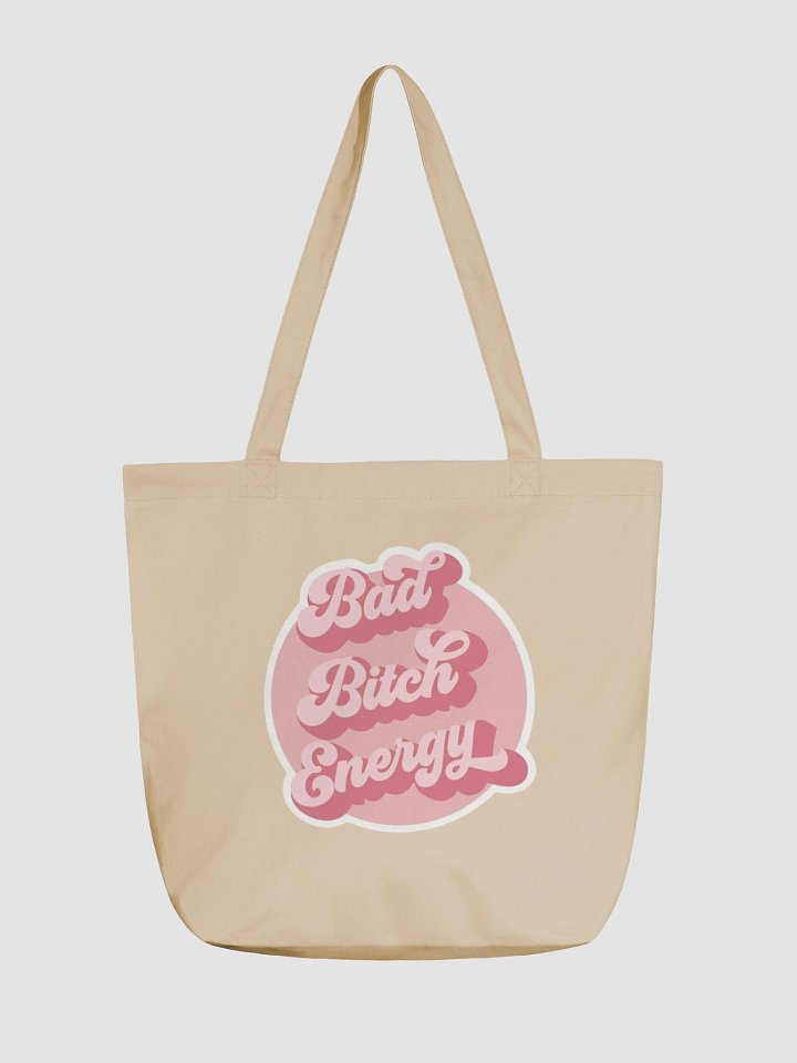 Bad Bitch Energy Organic Tote Bag product image (2)