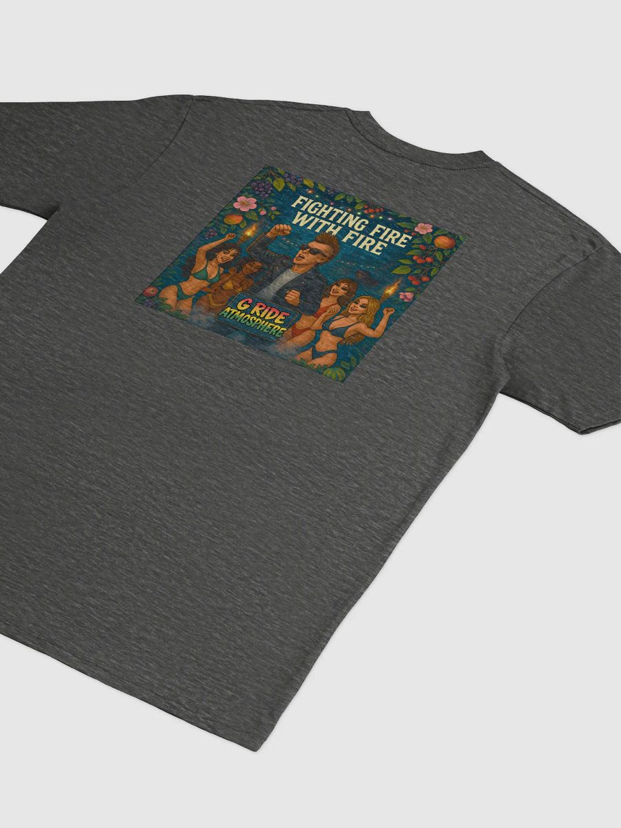 Fighting Fire With Fire Tee product image (8)