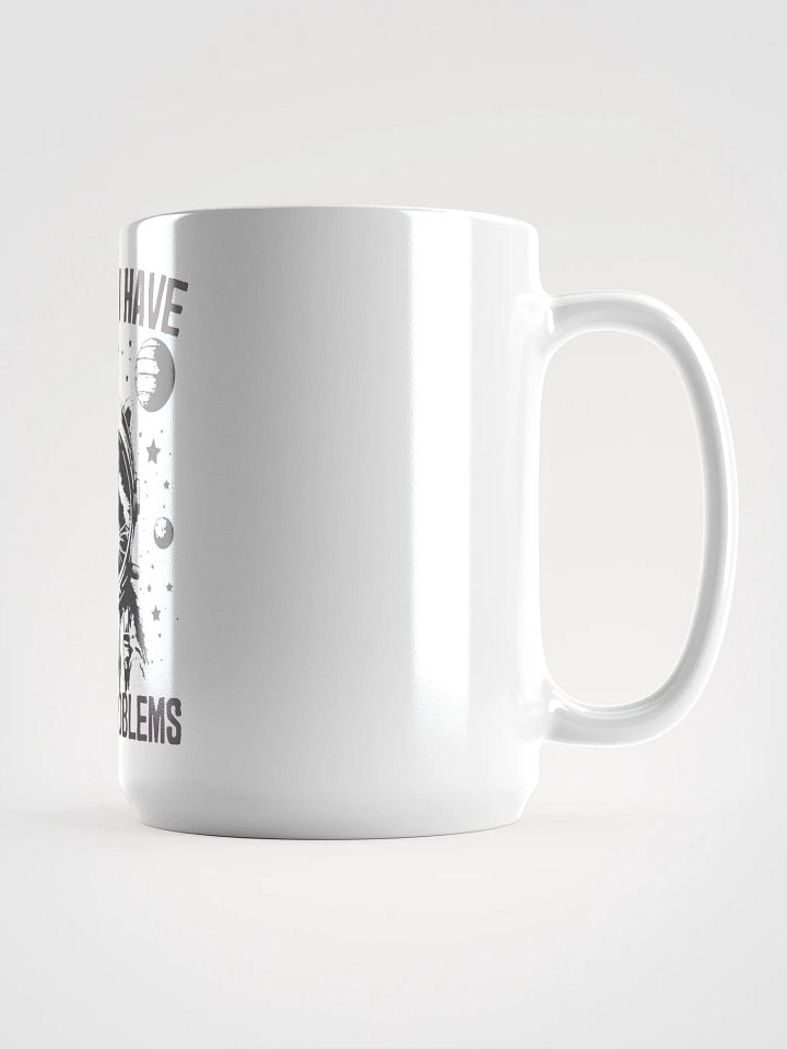 Houston I Have So Many Problems Mug product image (1)