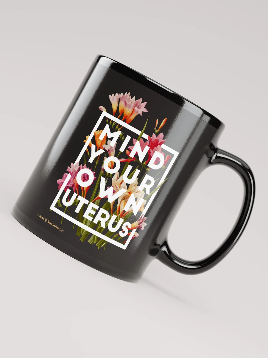 Women's Rights - Mind Your Own Uterus flowers product image (4)