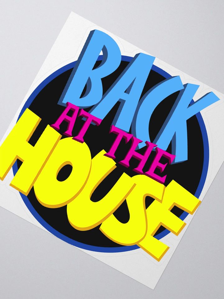 Back at the House Sticker product image (5)