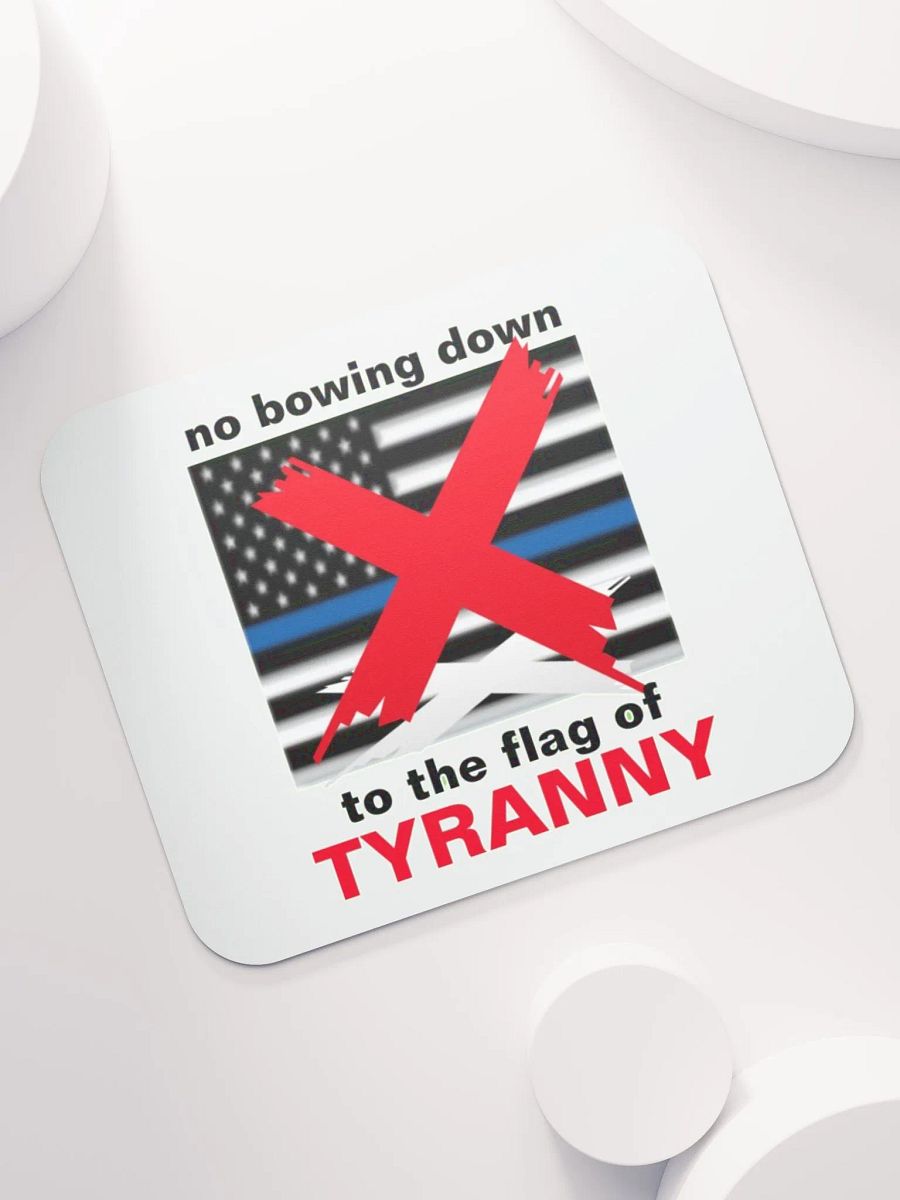 NO BOWING DOWN TO THE FLAG OF TYRANNY product image (7)