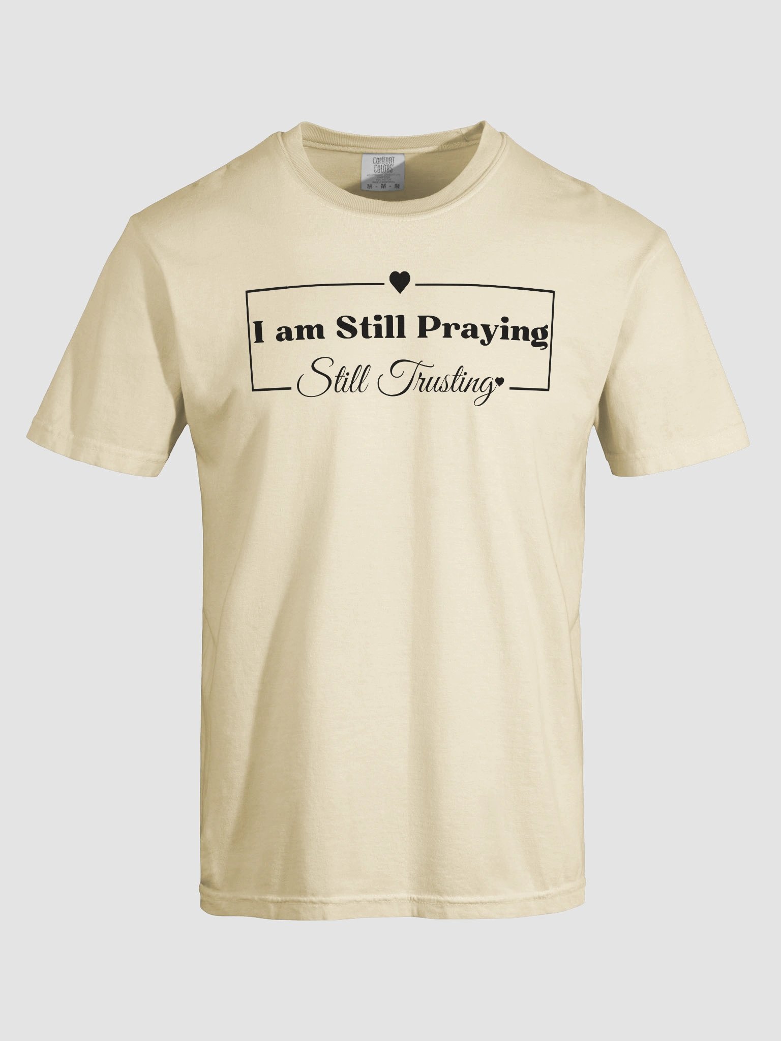 I am Still Praying, Still Trusting Comfort Colors T-shirt product image (31)
