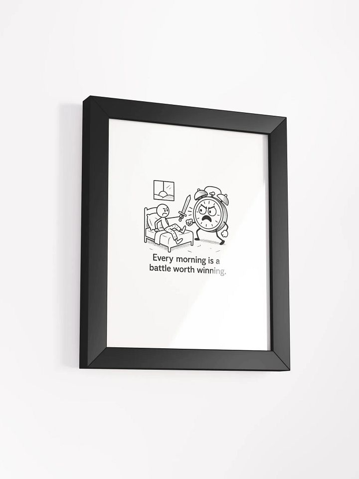 Every Morning is a Battle Worth Winning Poster product image (42)