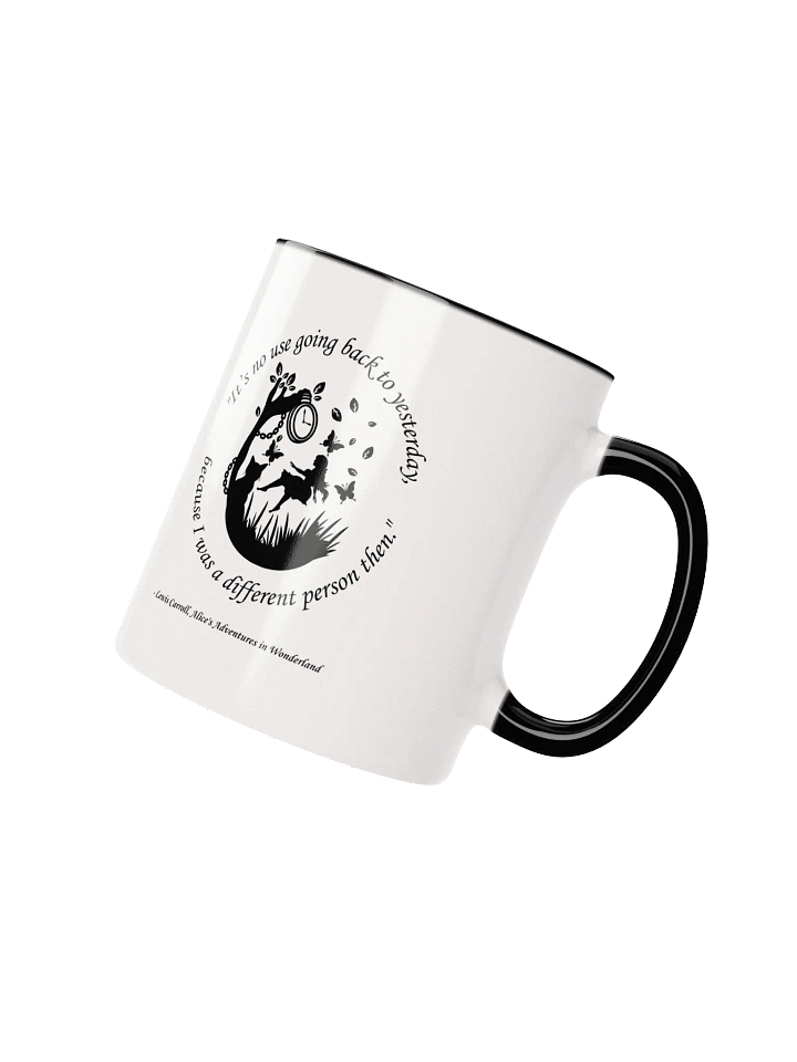 "It's No Use Going Back to Yesterday" Lewis Carroll Quote Alice in Wonderland Mug product image (2)