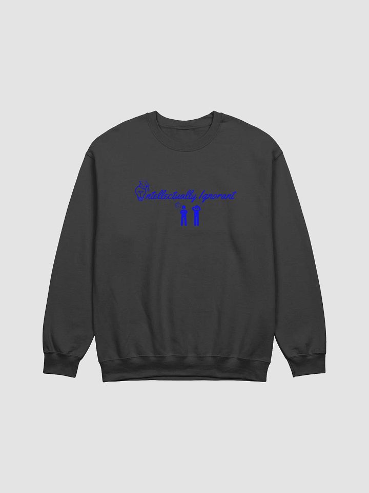 Intellectually Ignorant ( BLUE LOGO) CrewNeck product image (1)