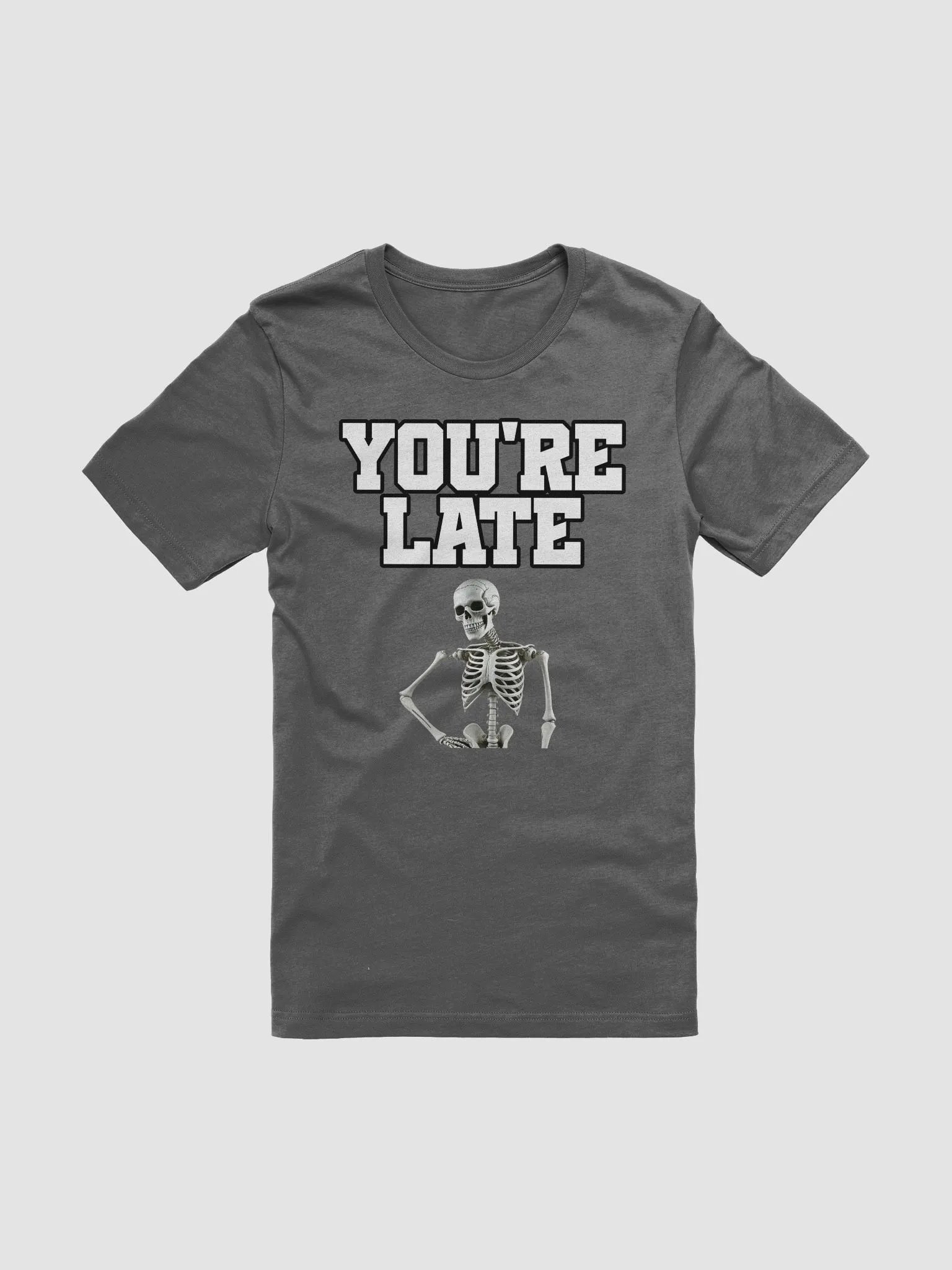 You're Late Funny Humorous T-shirt product image (4)