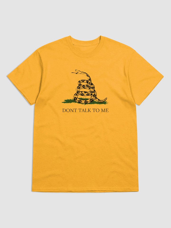DONT TALK TO ME Tee product image (1)