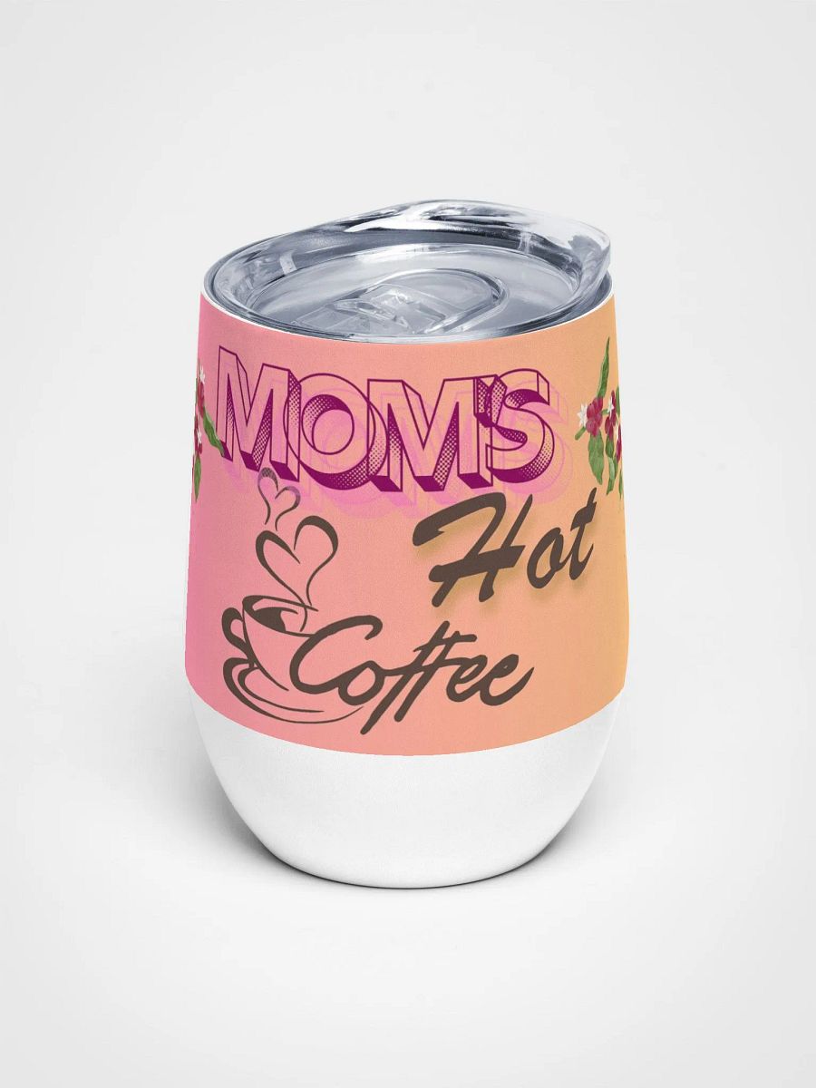 Mom's Hot Coffee Gradient Wine Tumbler for mothersday mom daughter gift product image (1)
