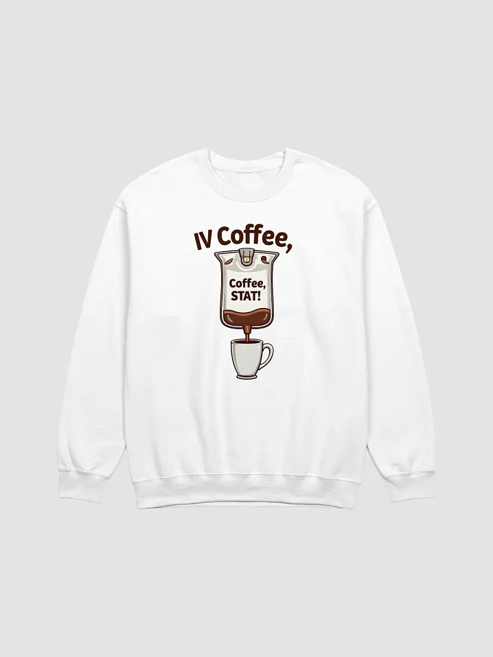 IV Coffee - Medical Humor Crewneck Sweatshirt product image (8)