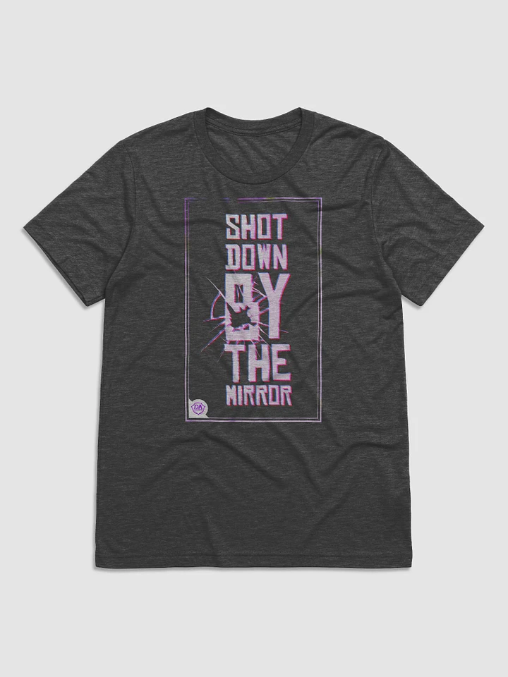 Shot Down By The Mirror Shirt! product image (1)