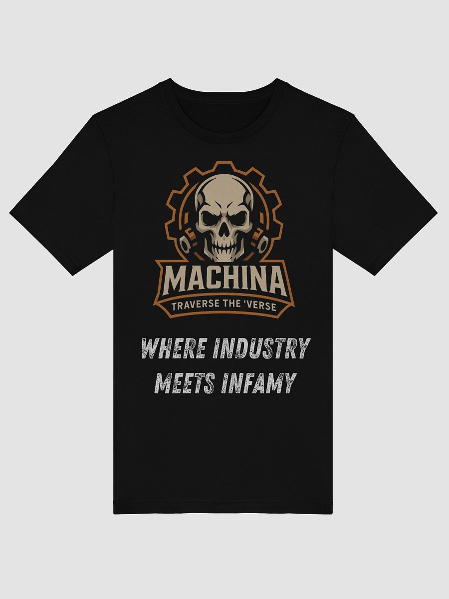 Machina – “Where Industry Meets Infamy” – Unisex Tee product image (26)