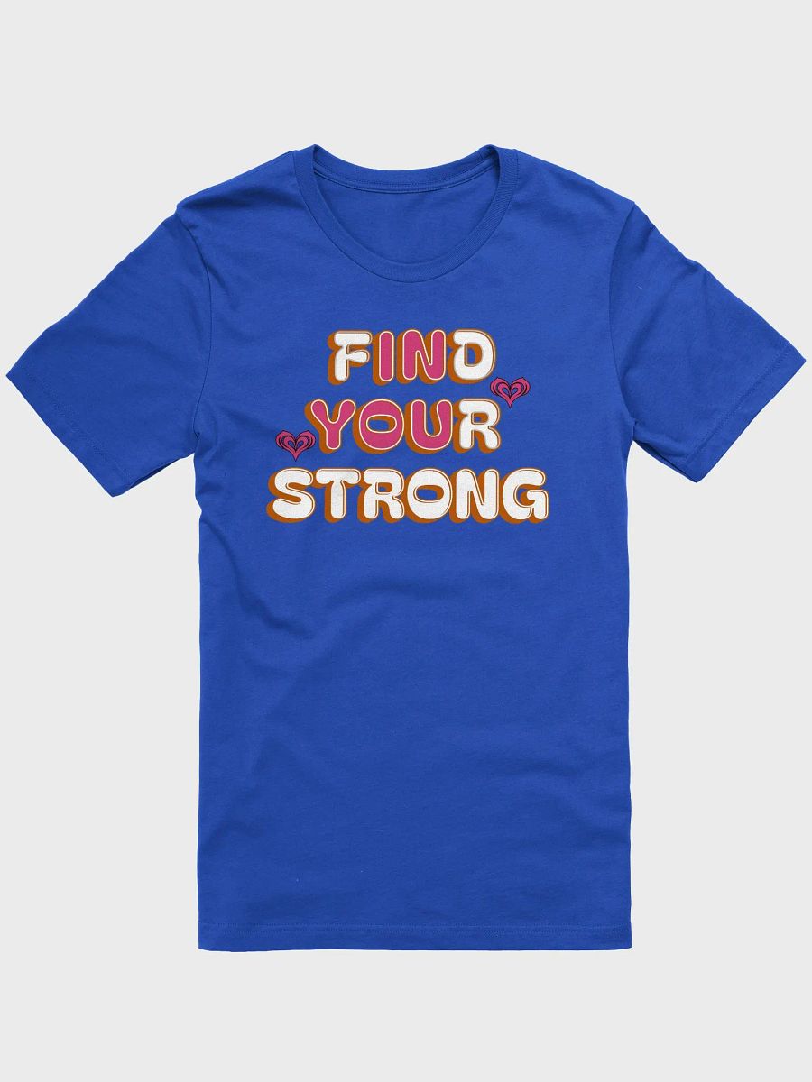 Find Your Strong In You Graphic T-Shirt product image (25)