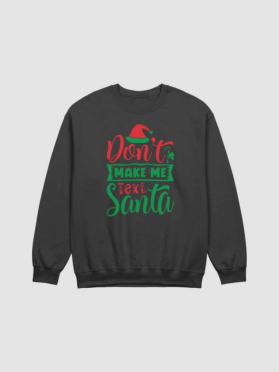 "Don't make me" Crewneck Sweatshirt product image (1)