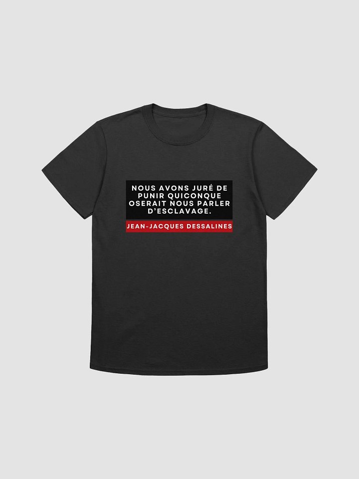General Dessalines Quote Unisex T-Shirt product image (6)