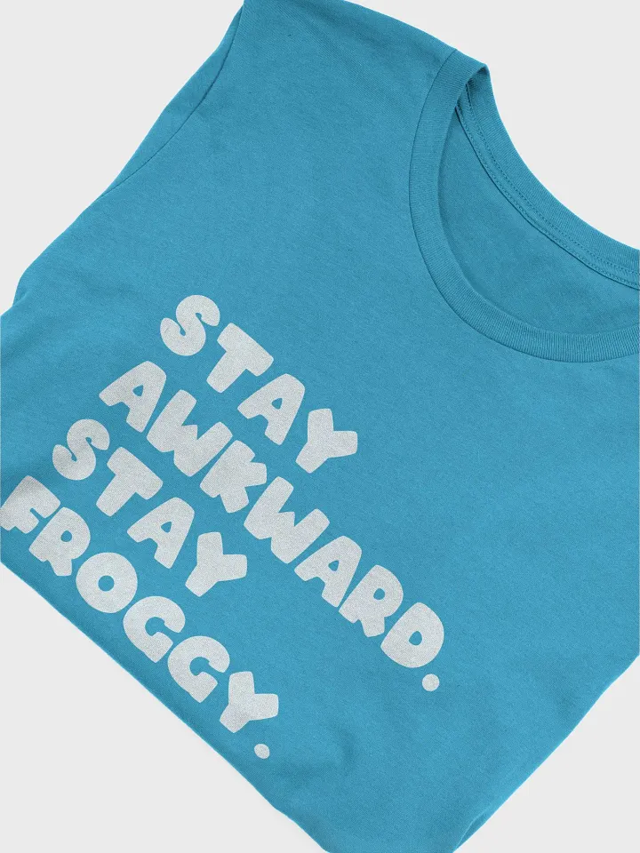 Stay Awkward T-Shirt product image (2)