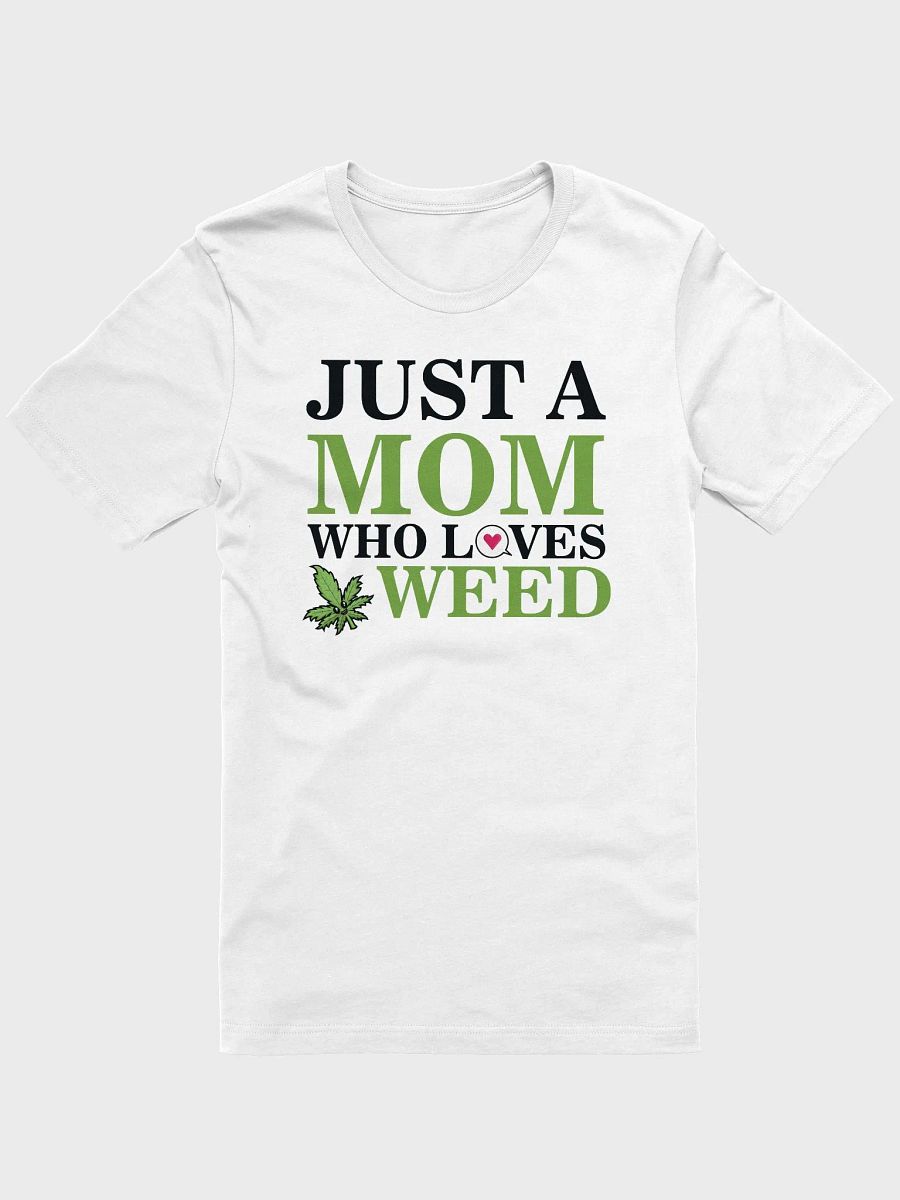 Just a Mom Who Loves Weed - Adult T-Shirt product image (1)