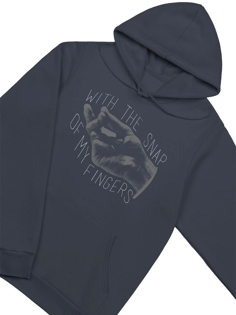 With The Snap Of My Fingers Hoodie product image (2)