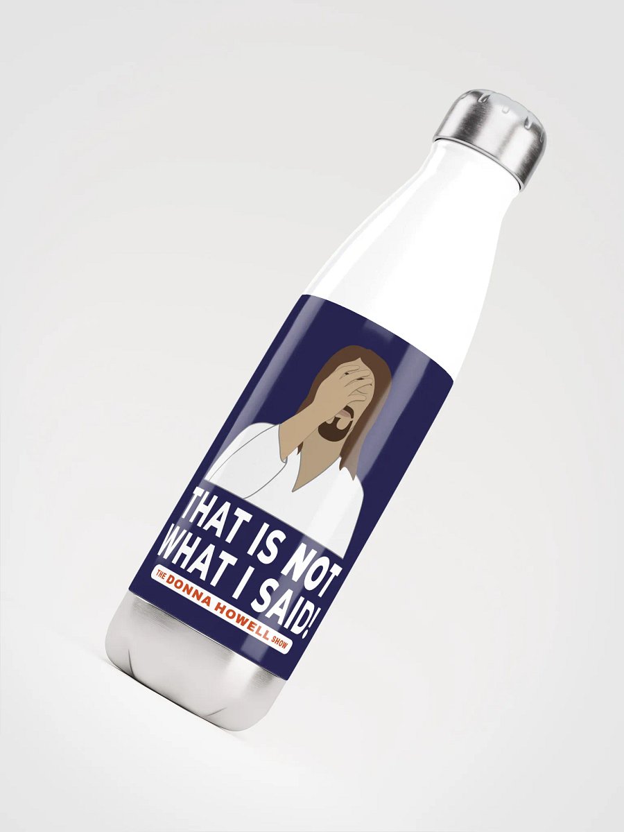 "That Is NOT What I Said" Jesus Facepalm Heavy Duty Stainless Steel Water Bottle product image (4)