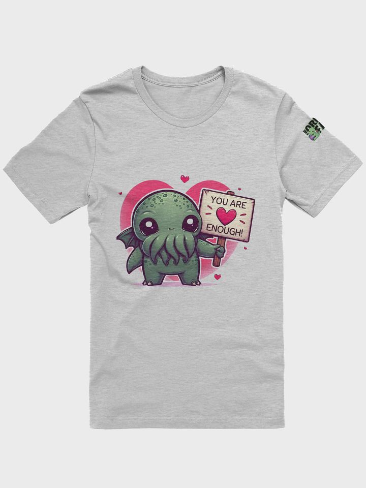 You Are Enough Cthulhu Shirt! product image (1)