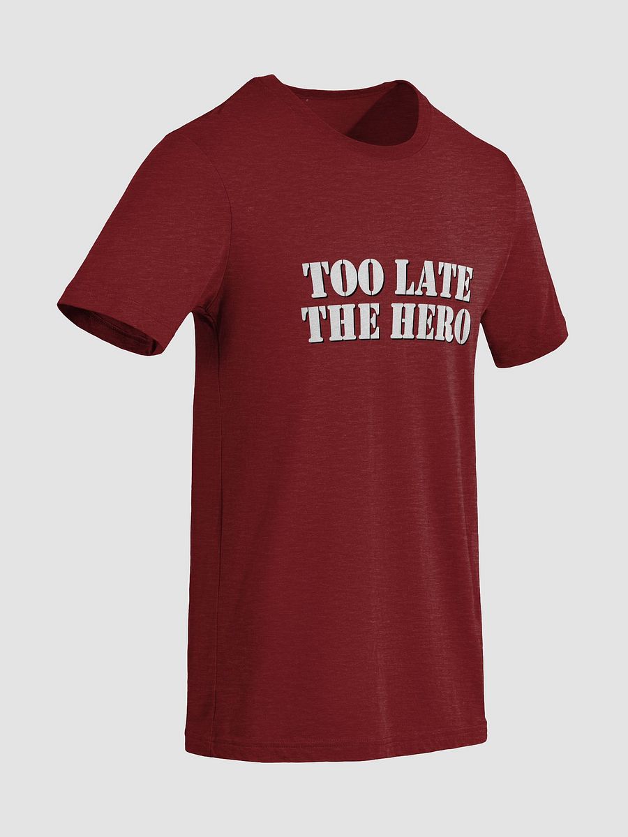 Too Late the Hero T-shirt product image (3)