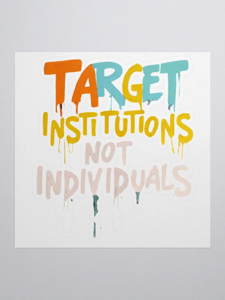 'Target Institutions Not Individuals' @balajis Laptop Grade Stickers (ORIGINALS x @tuojilau) product image (1)