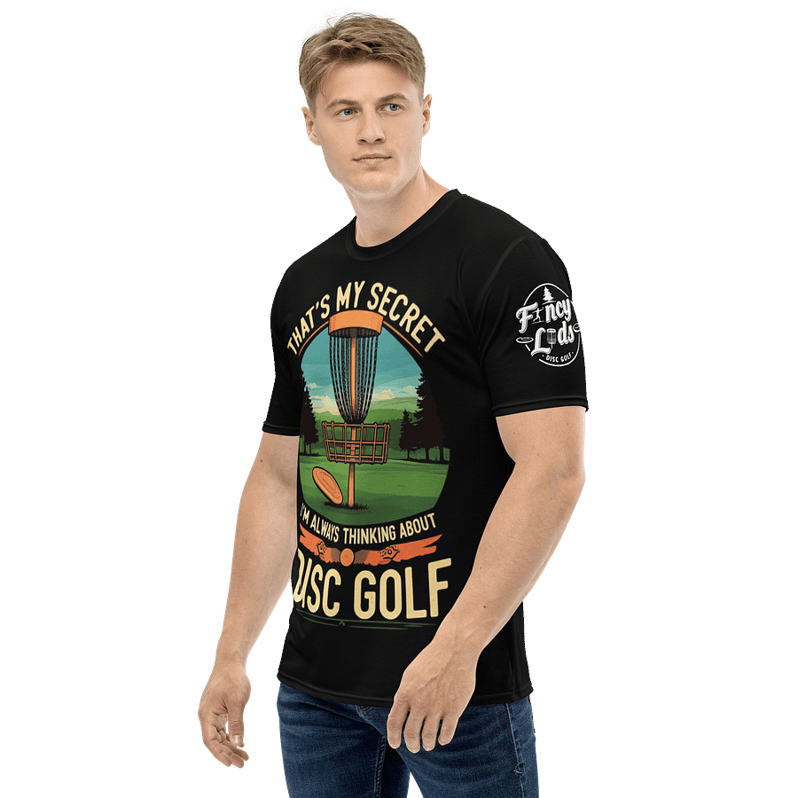 Fancy Lads Men's Black T-Shirt "That's My Secret I'm Always Thinking About Disc Golf" product image (3)