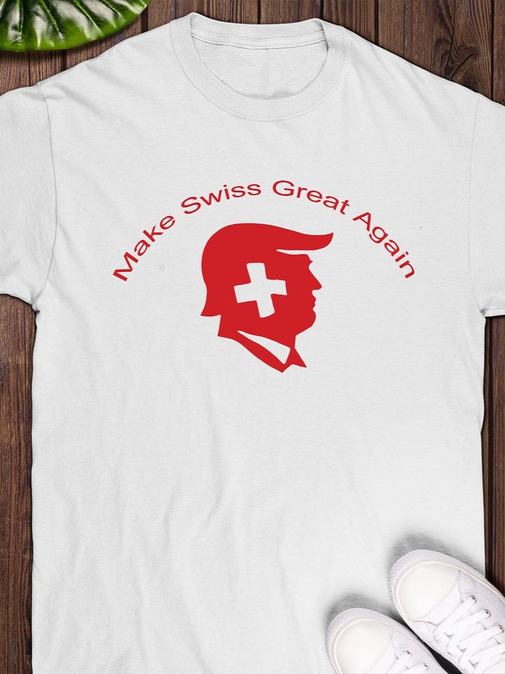 Trump Make Swiss Great Again T-Shirt product image (1)