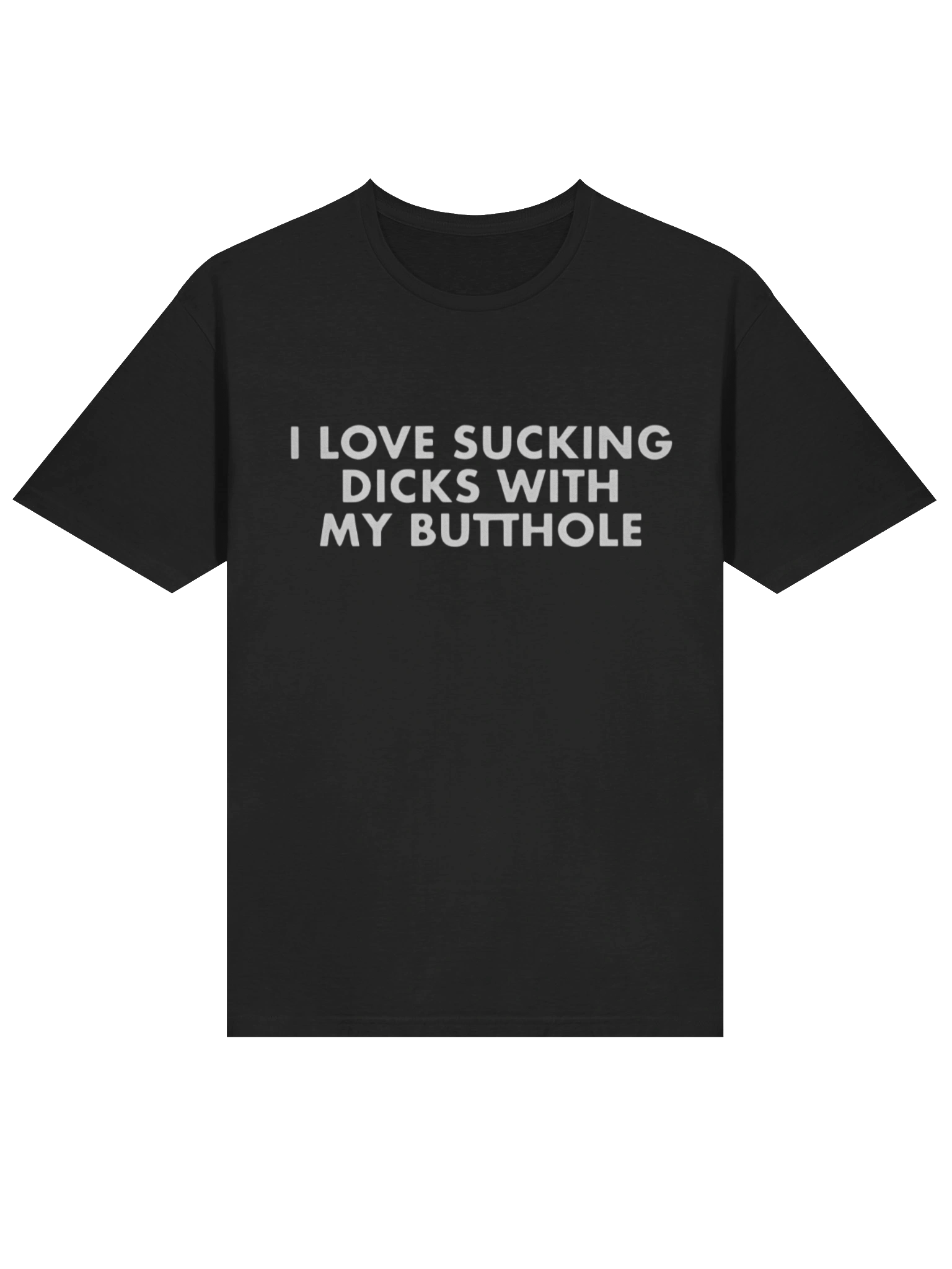 I Love Sucking Dicks with My Butthole T-shirt product image (2)