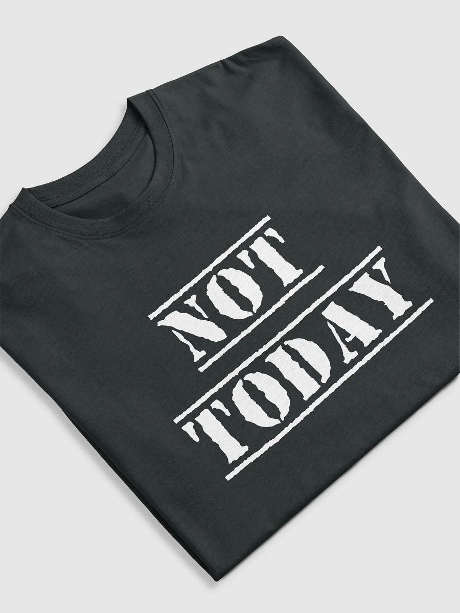 Not Today premium shirt product image (13)