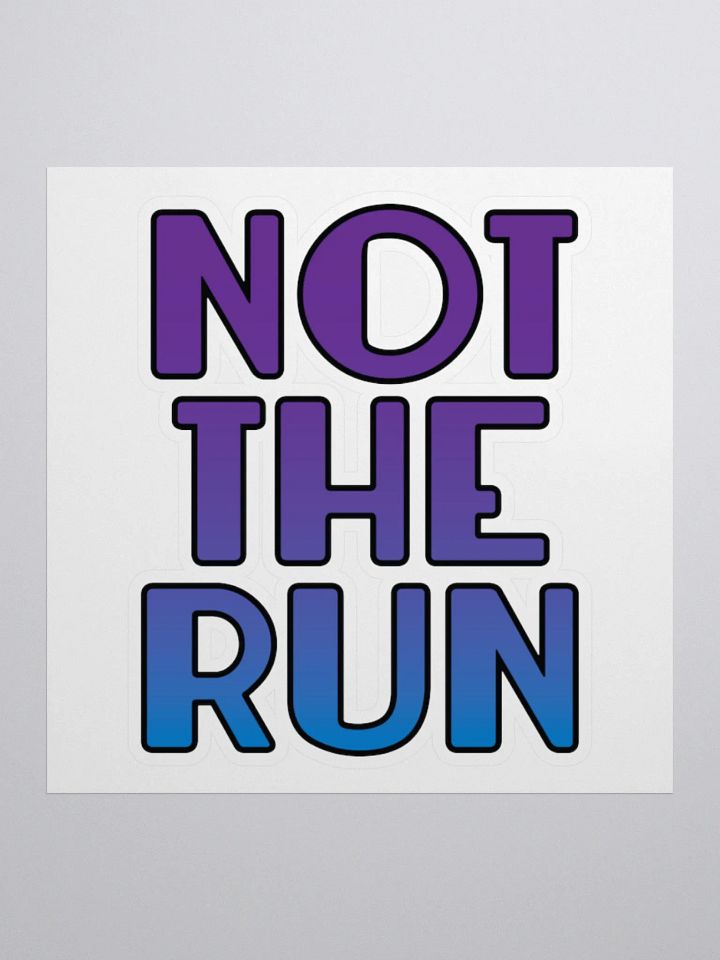 Not the Run - Sticker product image (2)