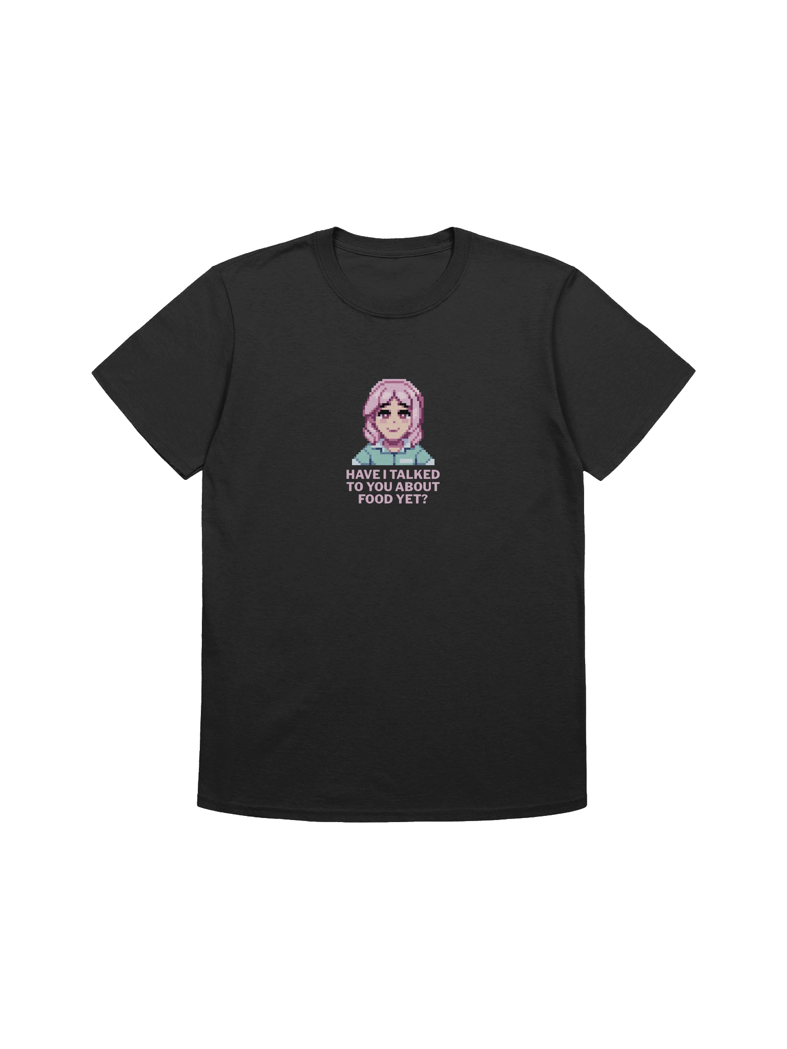 Have I talked to you about food yet? [ Full Design ] product image (1)