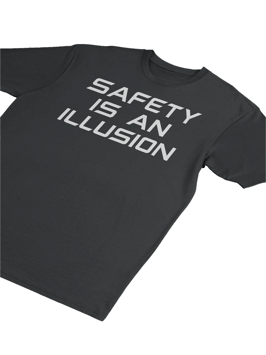 Safety is an Illusion Large Text Black T product image (5)