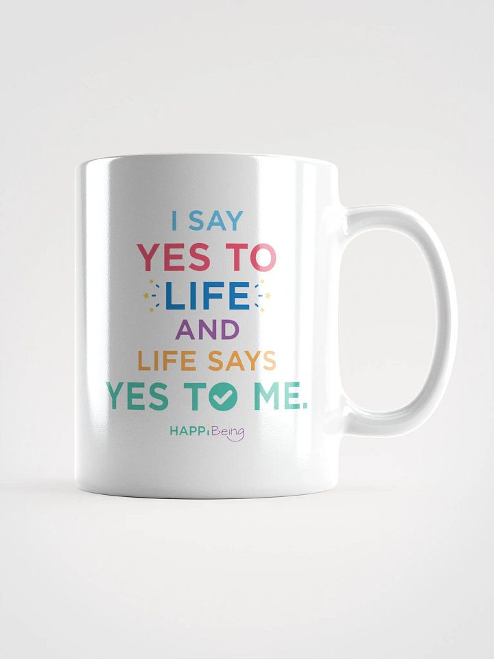 I say YES to life and life says YES to me product image (1)