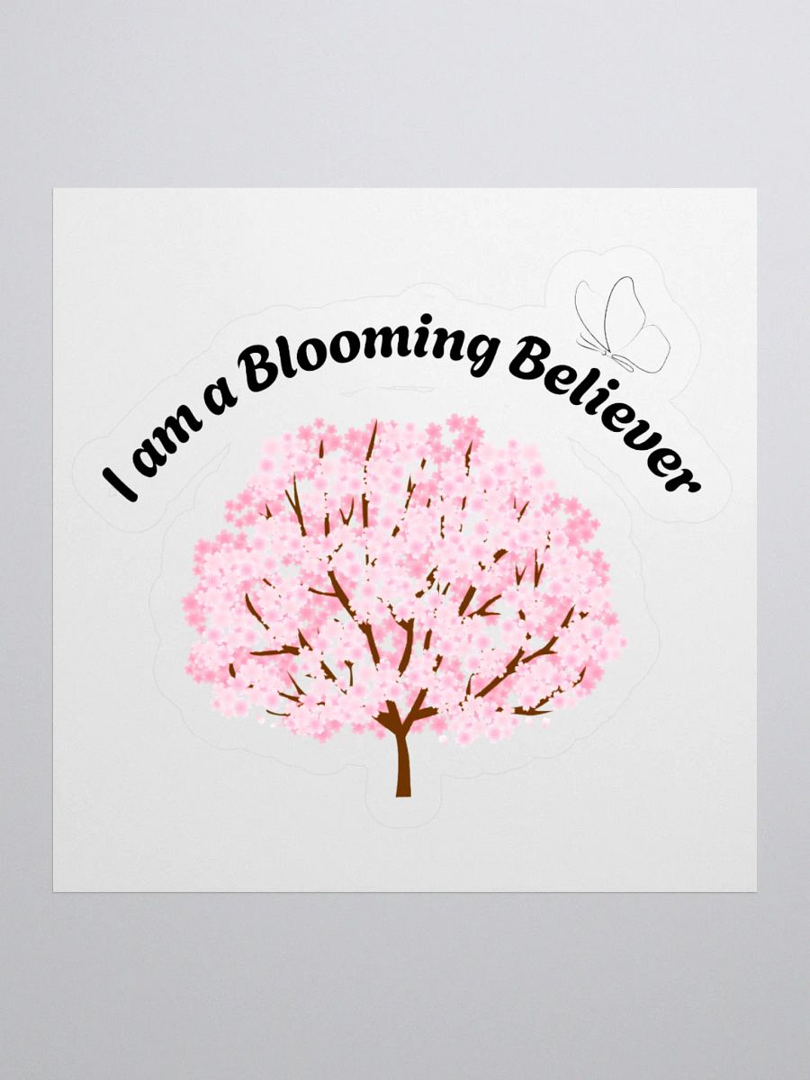 I am a Blooming Believer Kiss Cut Sticker product image (1)
